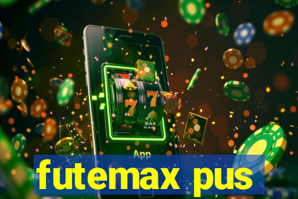 futemax pus